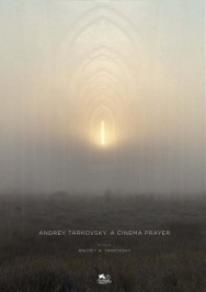 titta-Andrey Tarkovsky. A Cinema Prayer-online