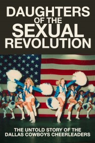 titta-Daughters of the Sexual Revolution: The Untold Story of the Dallas Cowboys Cheerleaders-online