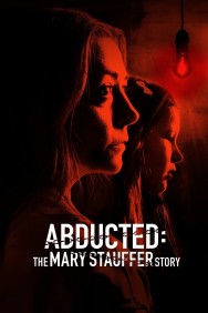 titta-Abducted: The Mary Stauffer Story-online