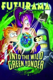 titta-Futurama: Into the Wild Green Yonder-online